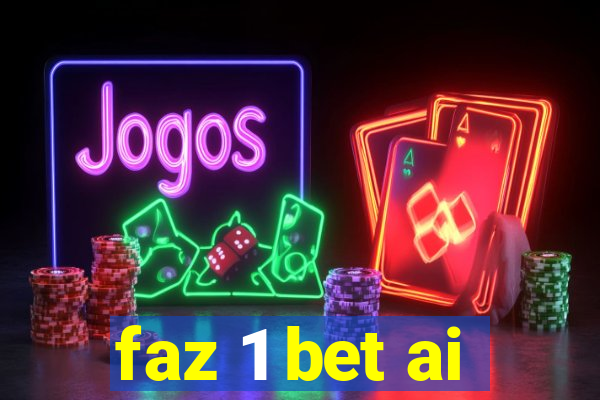 faz 1 bet ai